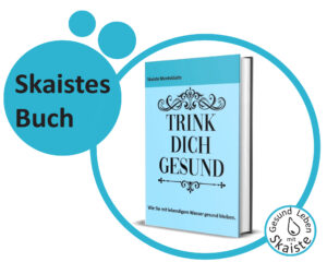 Skaistes Buch: Trink Dich Gesund!